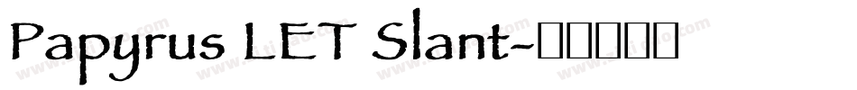 Papyrus LET Slant字体转换